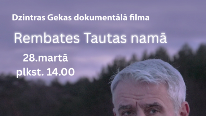 28. martā plkst. 14.00 Rembates tautas namā Dzintras Gekas dokumentālā filma "Dzimuši Sibīrijā. Mārtiņš Vilsons". Ieeja bez maksas.