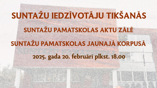 Aicinājums Suntažu pagasta iedzīvotājiem uz tikšanos 2025. gada 20. februārī plkst.18.00