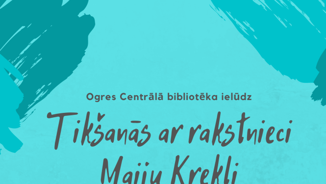 Aicina uz tikšanos ar rakstnieci Maiju Krekli