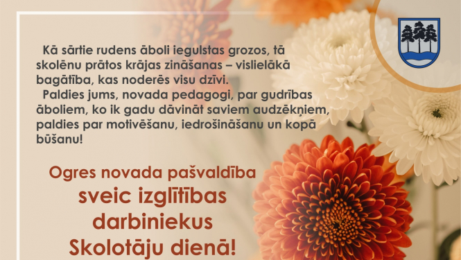 Ogres novada pašvaldība sveic Skolotāju dienā!