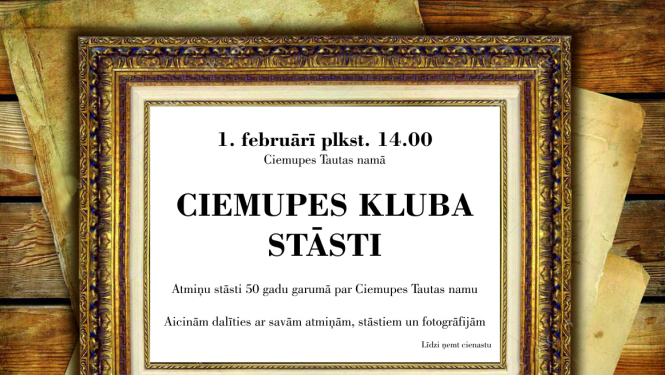 Ciemupes Tautas nams aicina dalīties atmiņās