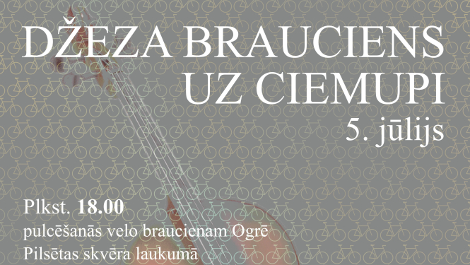 5. jūlijā Džeza brauciens uz Ciemupi