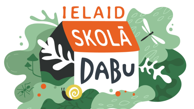 Aicina izglītības iestādes pieteikt idejas grantu konkursam “Ielaid skolā dabu”
