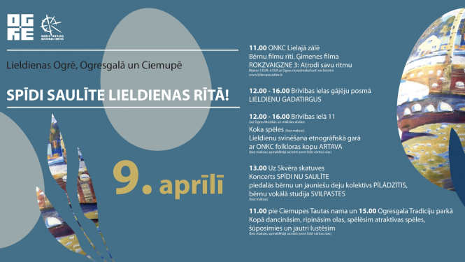 Lieldienas Ogrē, Ogresgalā un Ciemupē 