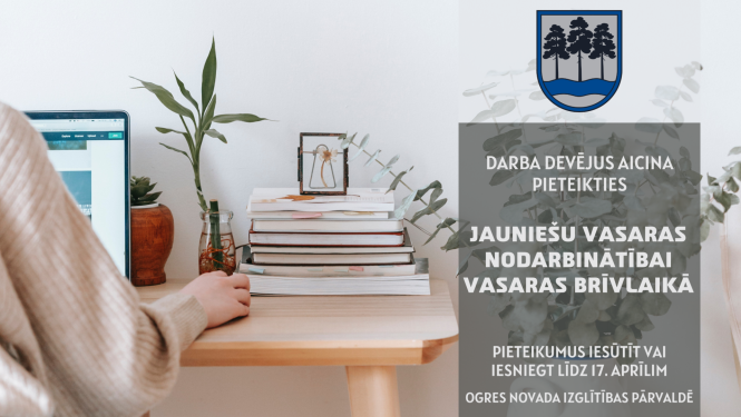 Ogres noada pašvaldība aicina darba devējus pieteikties jauniešu nodarbinātībai vasaras brīvlaikā