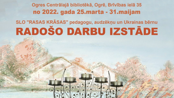 Radošo darbu izstāde Ogres Centrālajā bibliotēkā