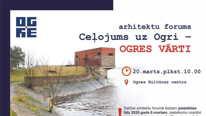 20. martā notiks arhitektu forums “Ceļojums uz Ogri – OGRES VĀRTI”