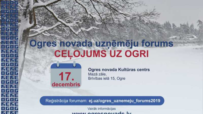 Ogres novada Uzņēmēju forums CEĻOJUMS UZ OGRI