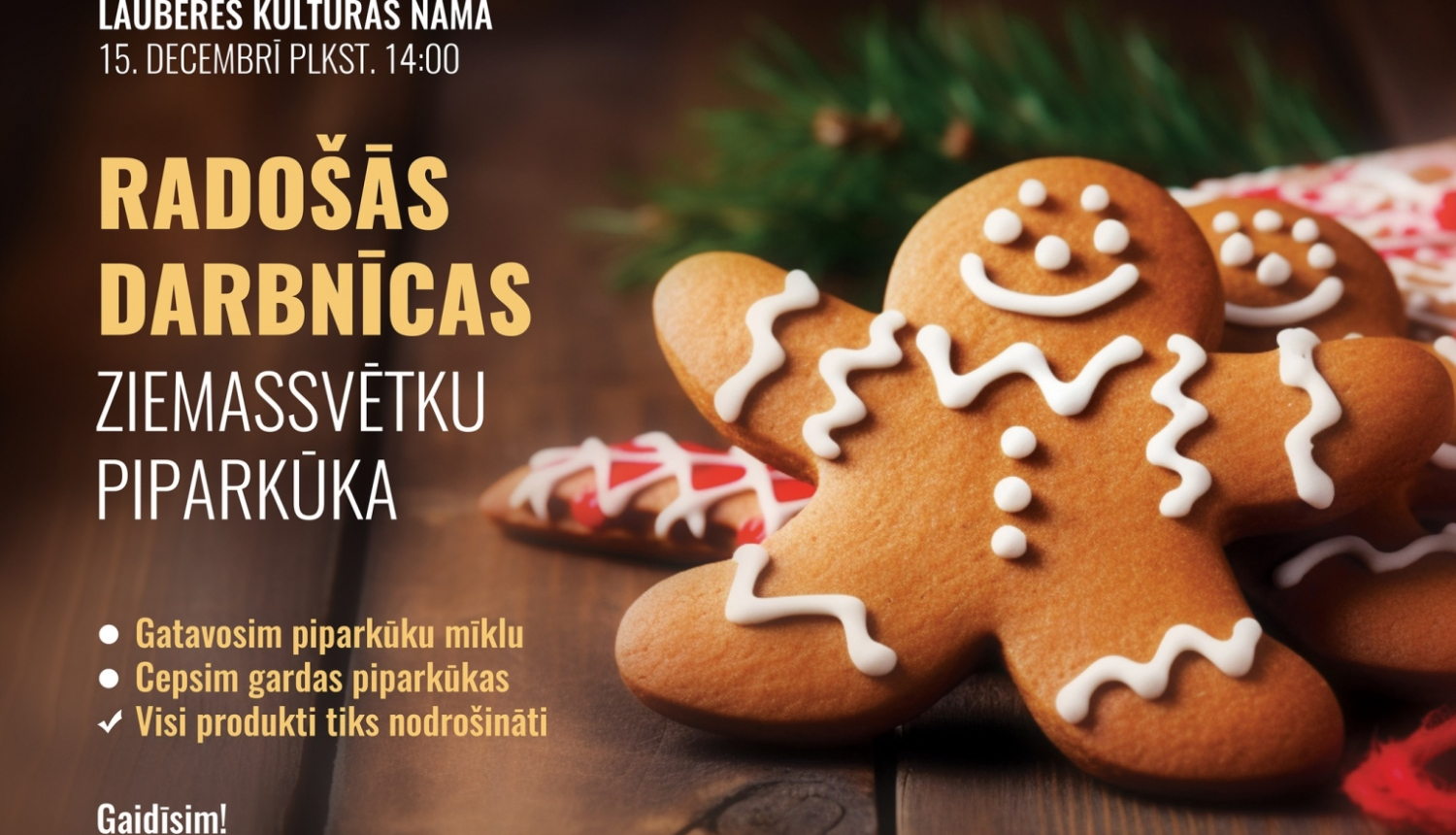 Radošā darbnīca Ziemassvētku piparkūka Laubers kultūras namā 15. decembrī pl.14.00