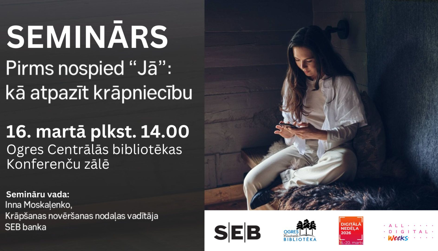 Seminārs par krāpniecību internetā. Attēlā meitene, kas pārlūko tālruņa ekrānu.