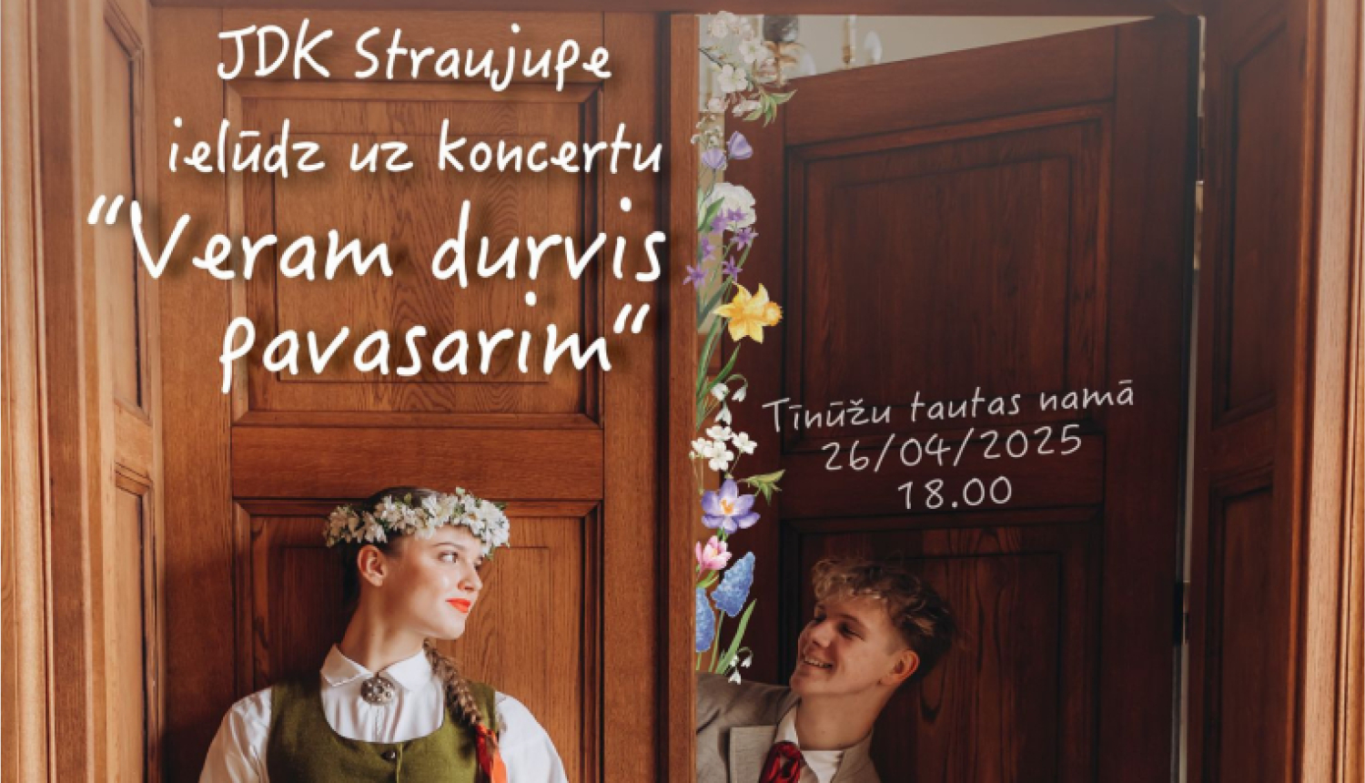 DK Straujupe ielūdz uz koncertu “Veram durvis pavasarim!” 26. aprīlī plkst. 18.00 Tīnūžu tautas namā!