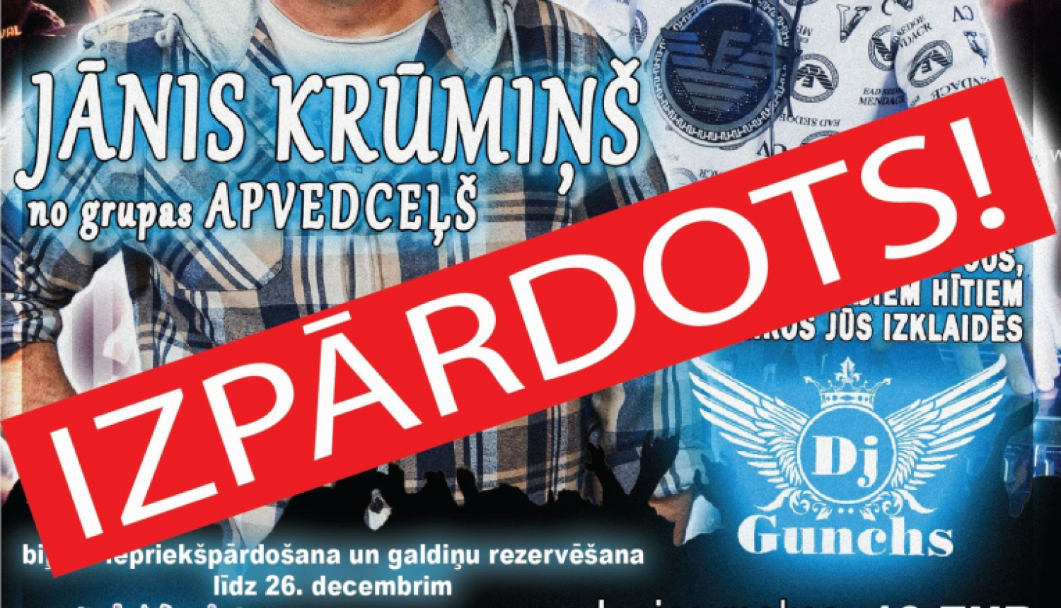 Balle ar grupu Apvedceļš 28.decembrī pl. 21.00 Madlienas kultūras namā. Izpārdots.