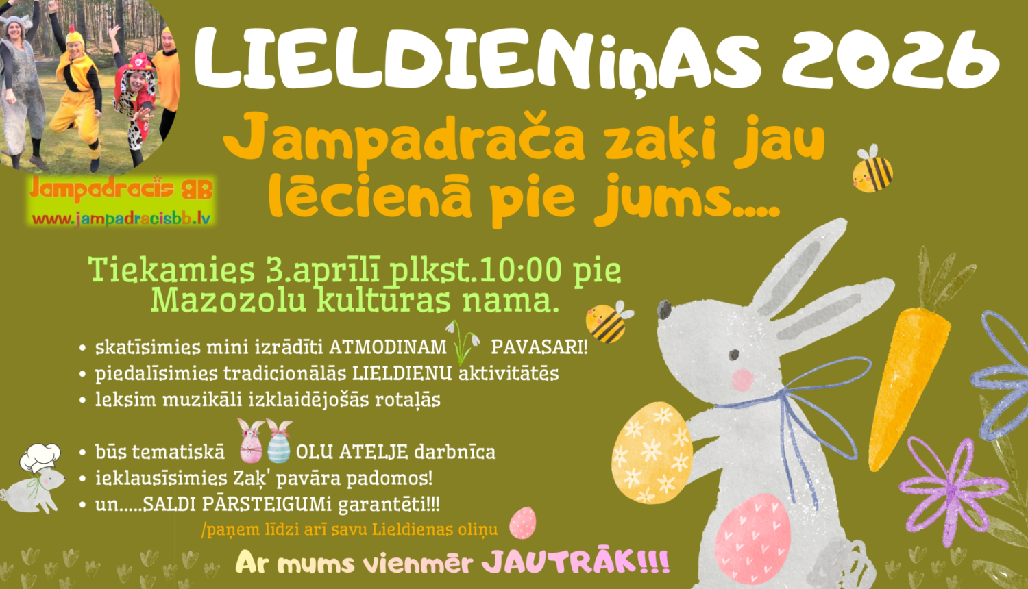 Lieldienu jampadracis Mazozolos. Afišā zīmēts zaķis tur lieldienu olu. Augšējā kreisajā stūrī foto ar svētku tēliem - animatoriem