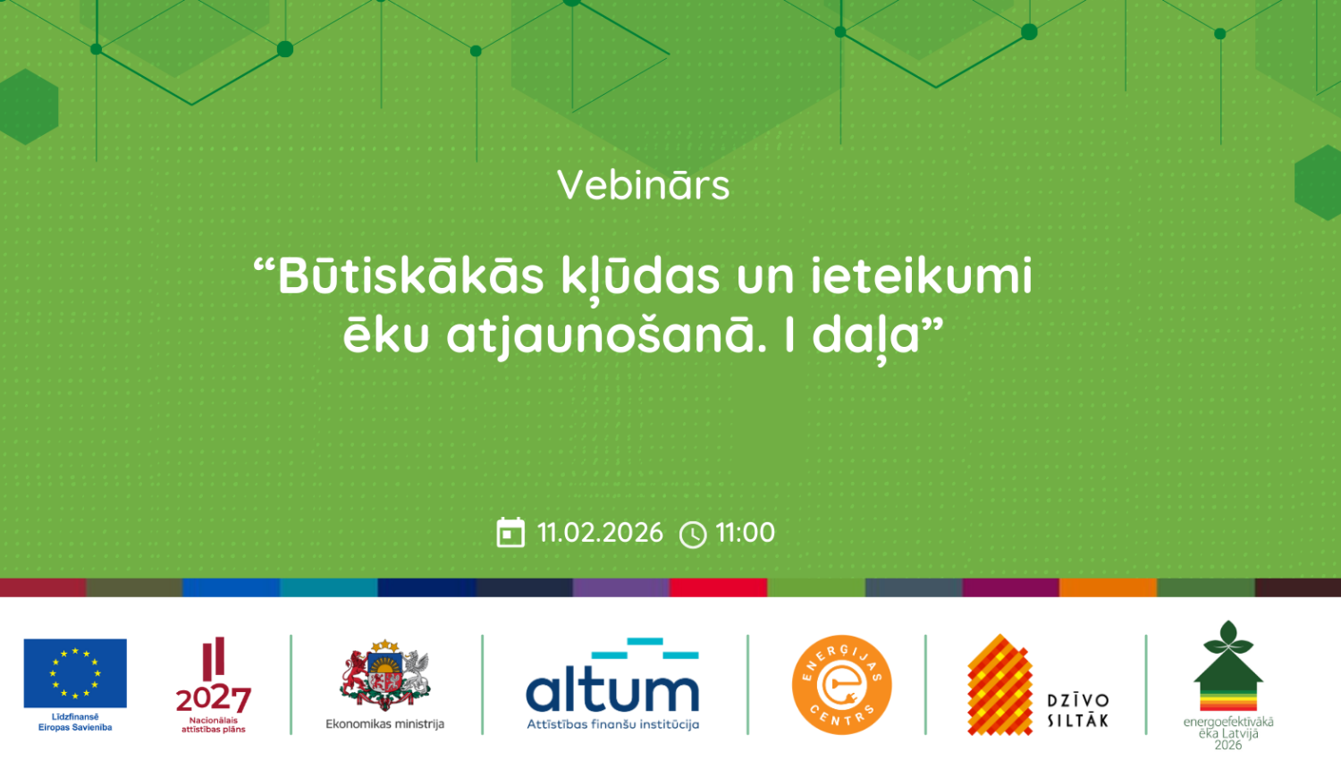 Vizuāla informācija ar vebināra nosaukumu un norises laiku, kā arī finansētāju un organizētāju logo