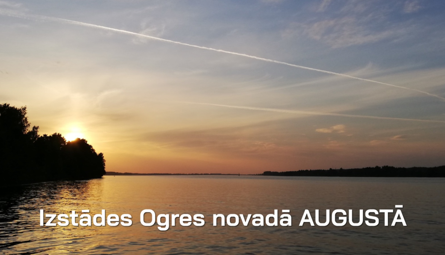 Izstādes Ogres novadā augustā - attēlā Daugavas ainava saulrietā virzienā uz Ķeguma HES tālumā