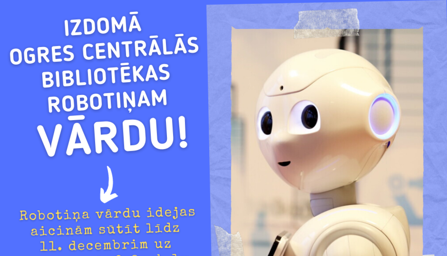 Izsludinām konkursu par bibliotēkas robotiņa vārdu!