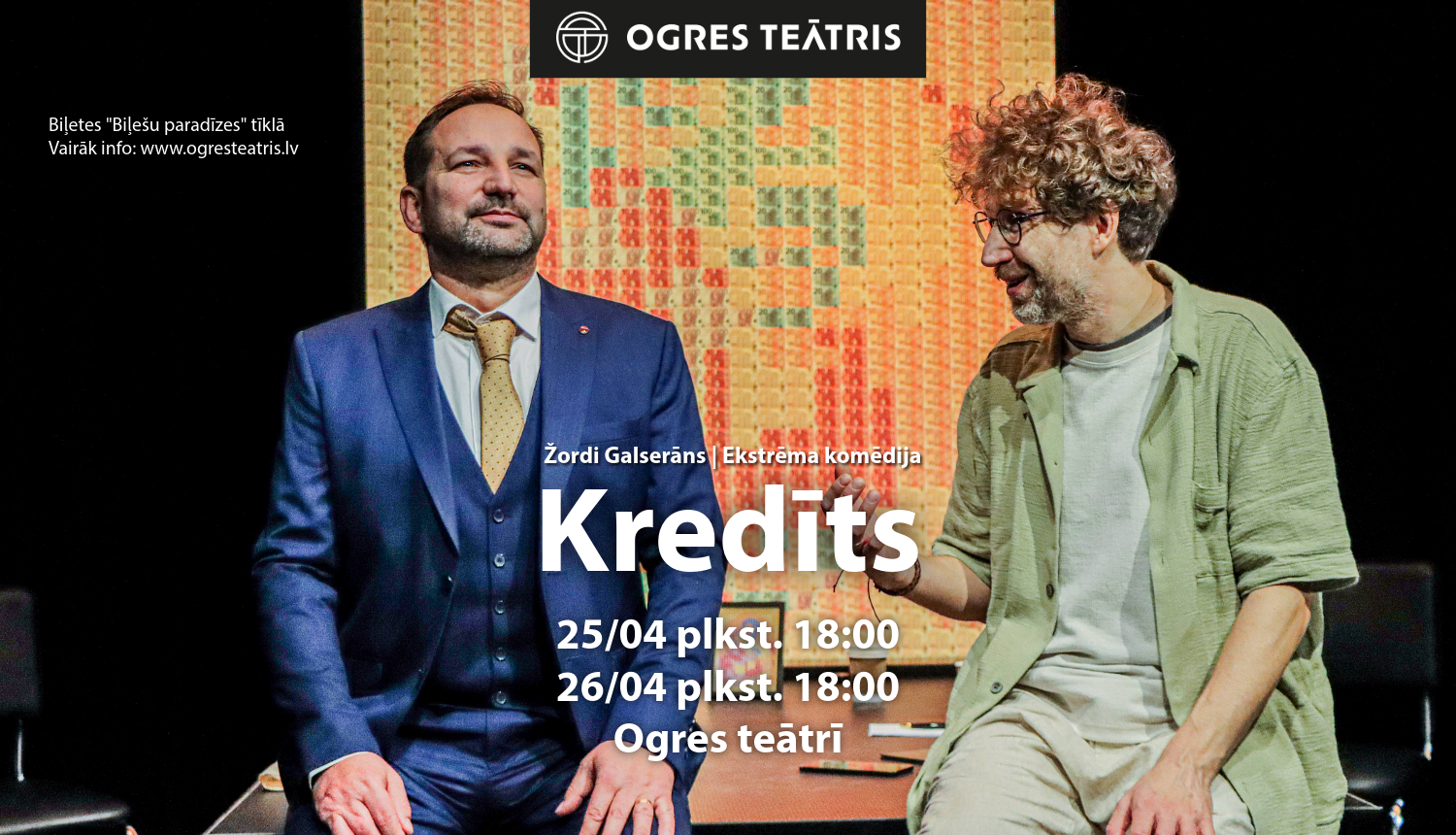 Teātra izrāde: Žordi Galserāns KREDĪTS Ogrē