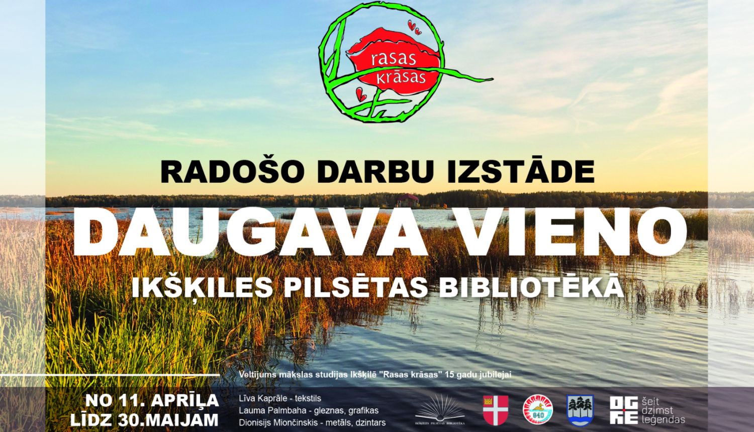 No 11. aprīļa līdz 30. maijam Ogres novada pašvaldības daudzfunkcionālo pakalpojumu centra Izstāžu zālē, Ikšķilē, Skolas ielā 4, būs apskatāma Laumas Palmbahas, Līvas Kaprāle un Dionisija Miončinska  radošo darbu izstāde “Daugava vieno”–veltījums mākslas studijas “Rasas krāsas” 15 gadu jubilejai.