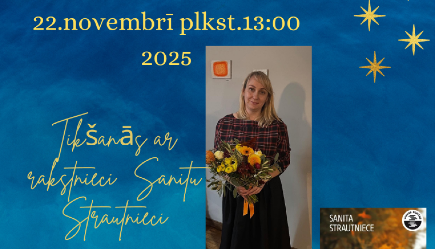 22. novembrī plkst. 13.00 Tomes bibliotēkā tikšanās ar rakstnieci Sanitu Strautnieci