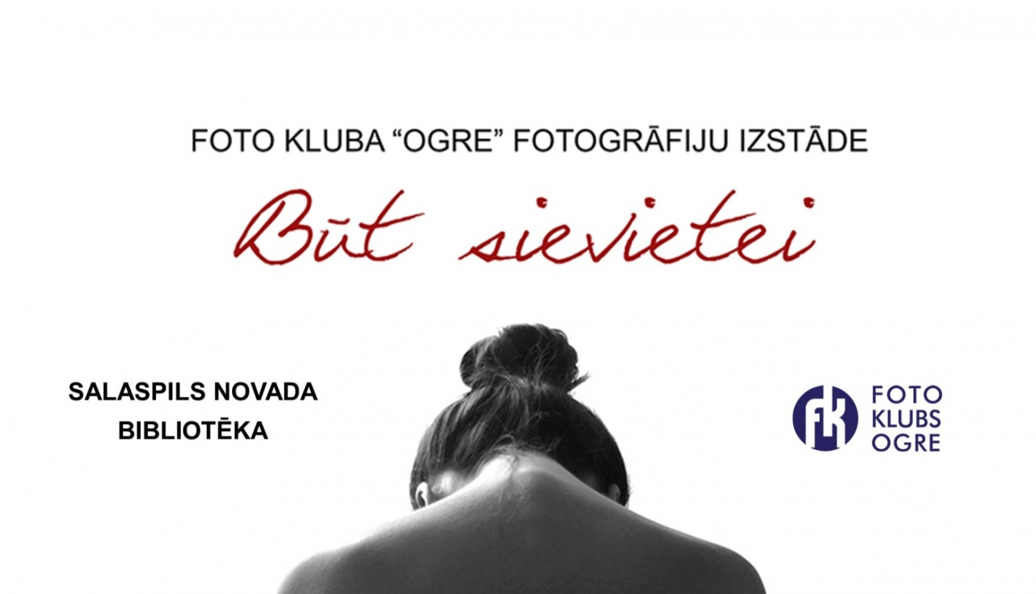 Foto kluba “Ogre” izstāde “Būt sievietei” 