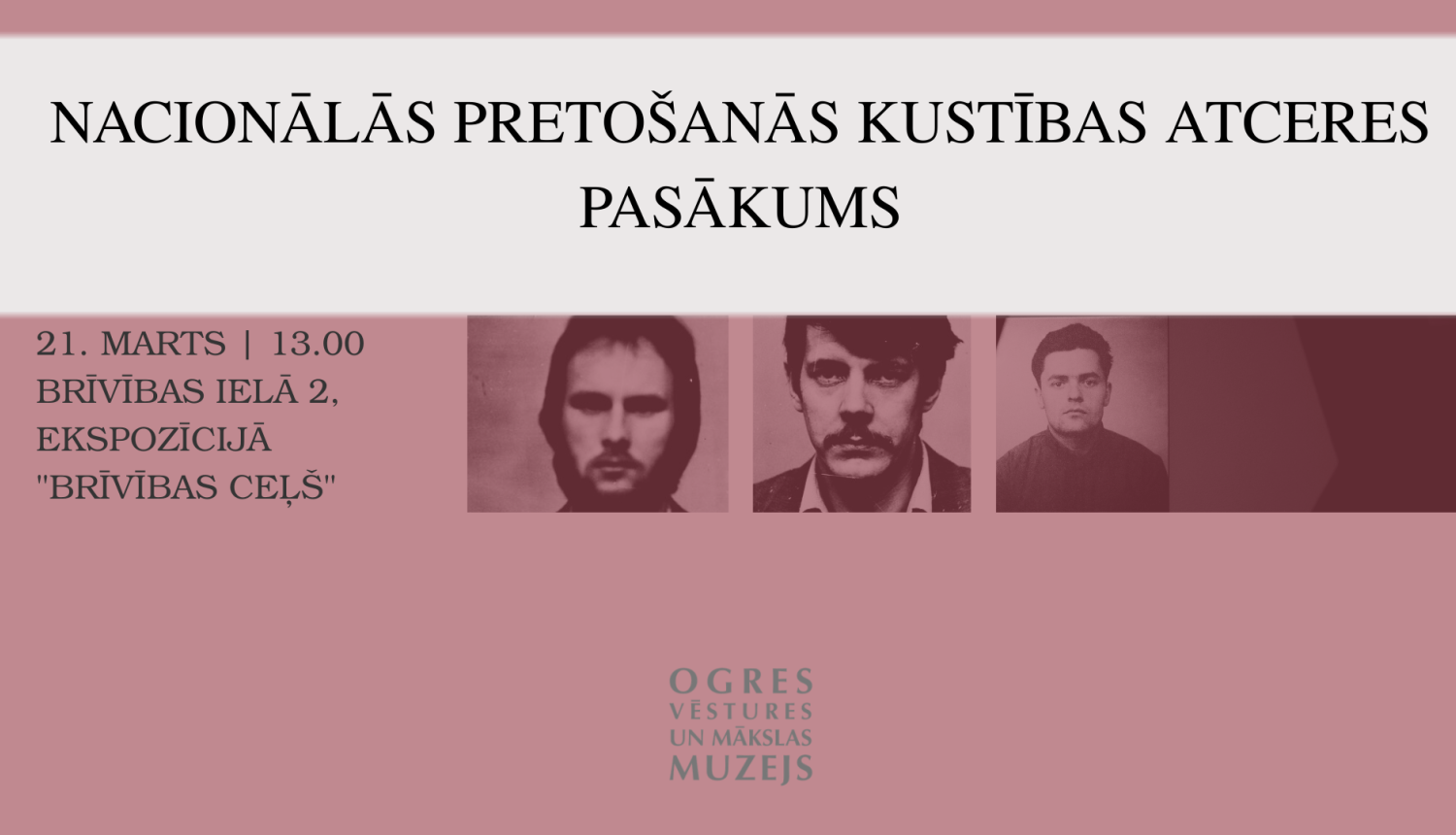 Nacionālās pretošanās kustības atceres pasākums un diskusija ekspozīcijā "Brīvības ceļš" 21. martā plkst. 13.00