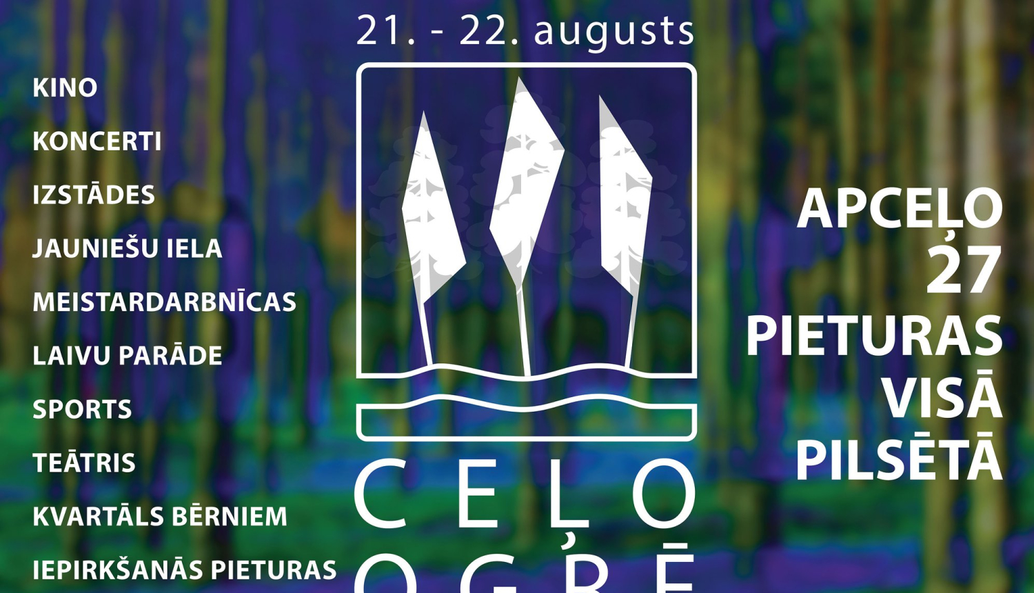 21. un 22. augustā CEĻO OGRĒ