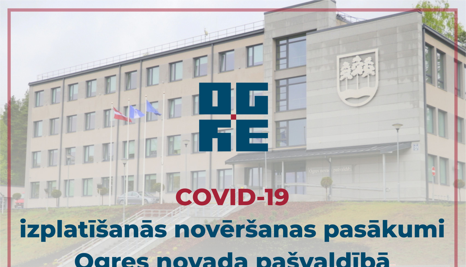 Par COVID-19 infekcijas izplatīšanās novēršanas pasākumiem Ogres novada pašvaldībā