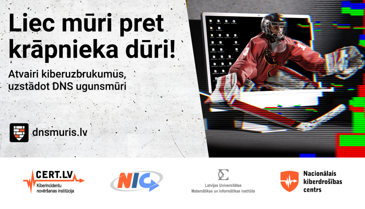 Liec mūri pret krāpnieku dūri! Informatīvs plakāts par diberdrošību