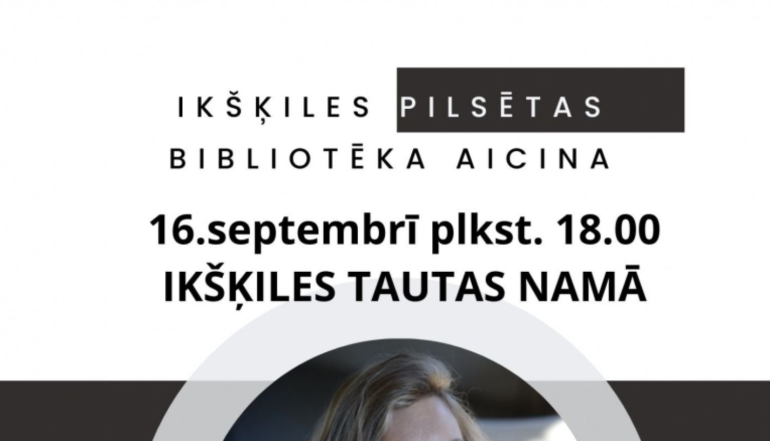 Tikšanās ar rakstnieci Ivetu Troaliku Ikšķiles Tautas namā