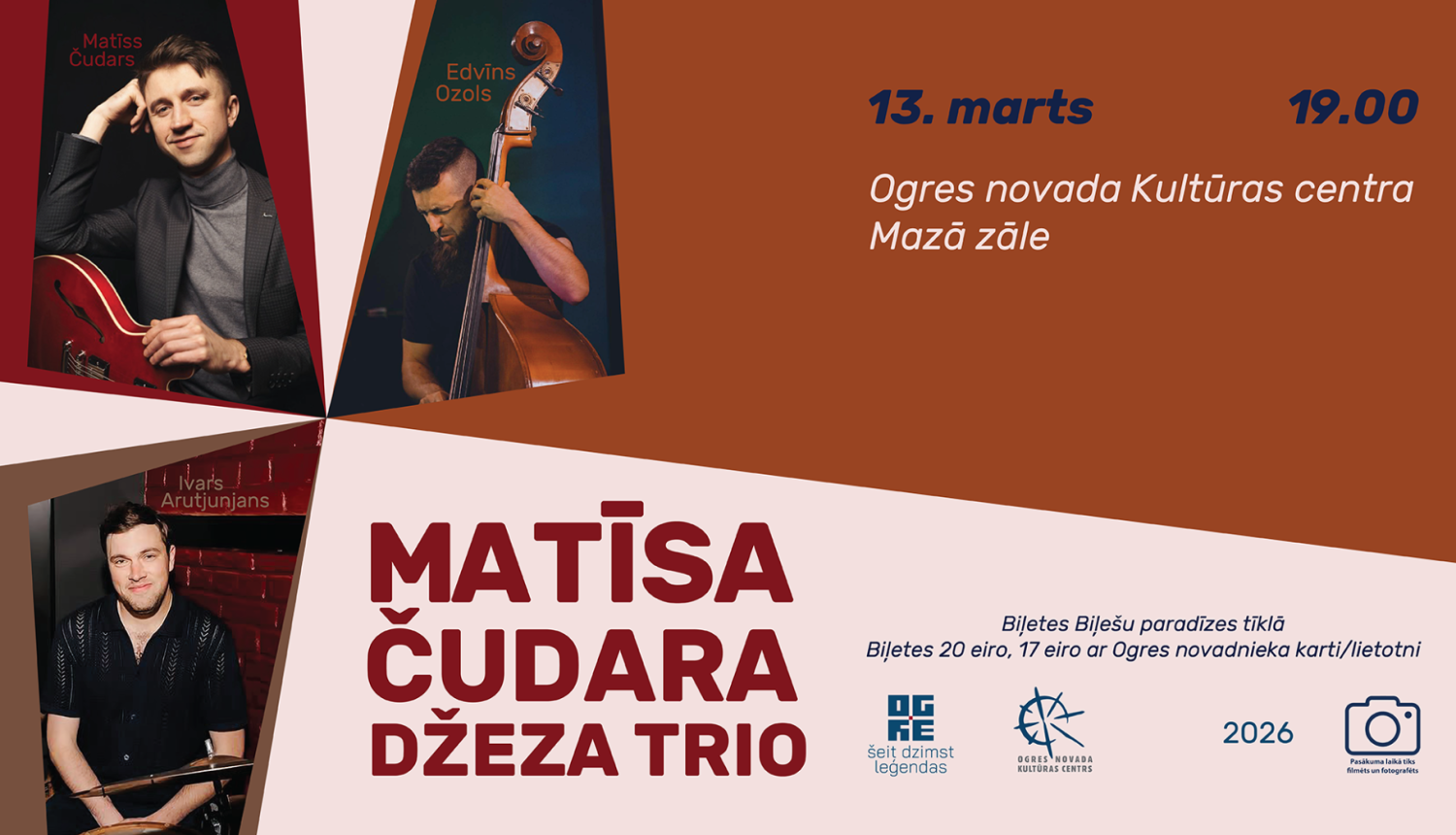 13. februārī plkst. 19.00 Ogres novada Kultūras centrā notiks Matīsa Čudara džeza trio koncerts. Biļetes pieejamas Biļešu paradīze tīklā un Kultūras centra kasē
