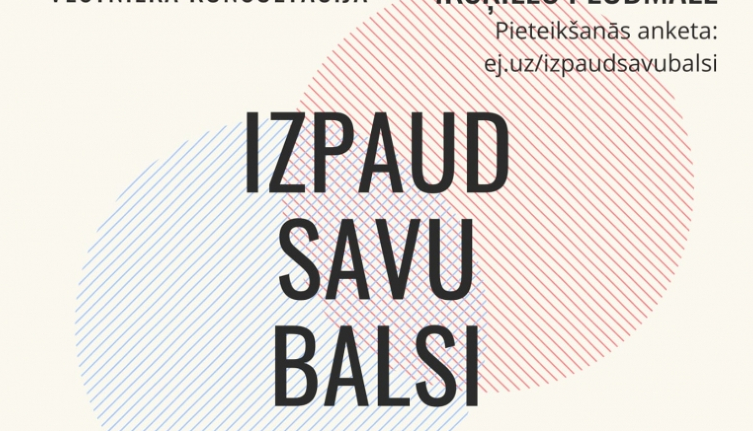 Izpaud savu balsi 27.07.2022.