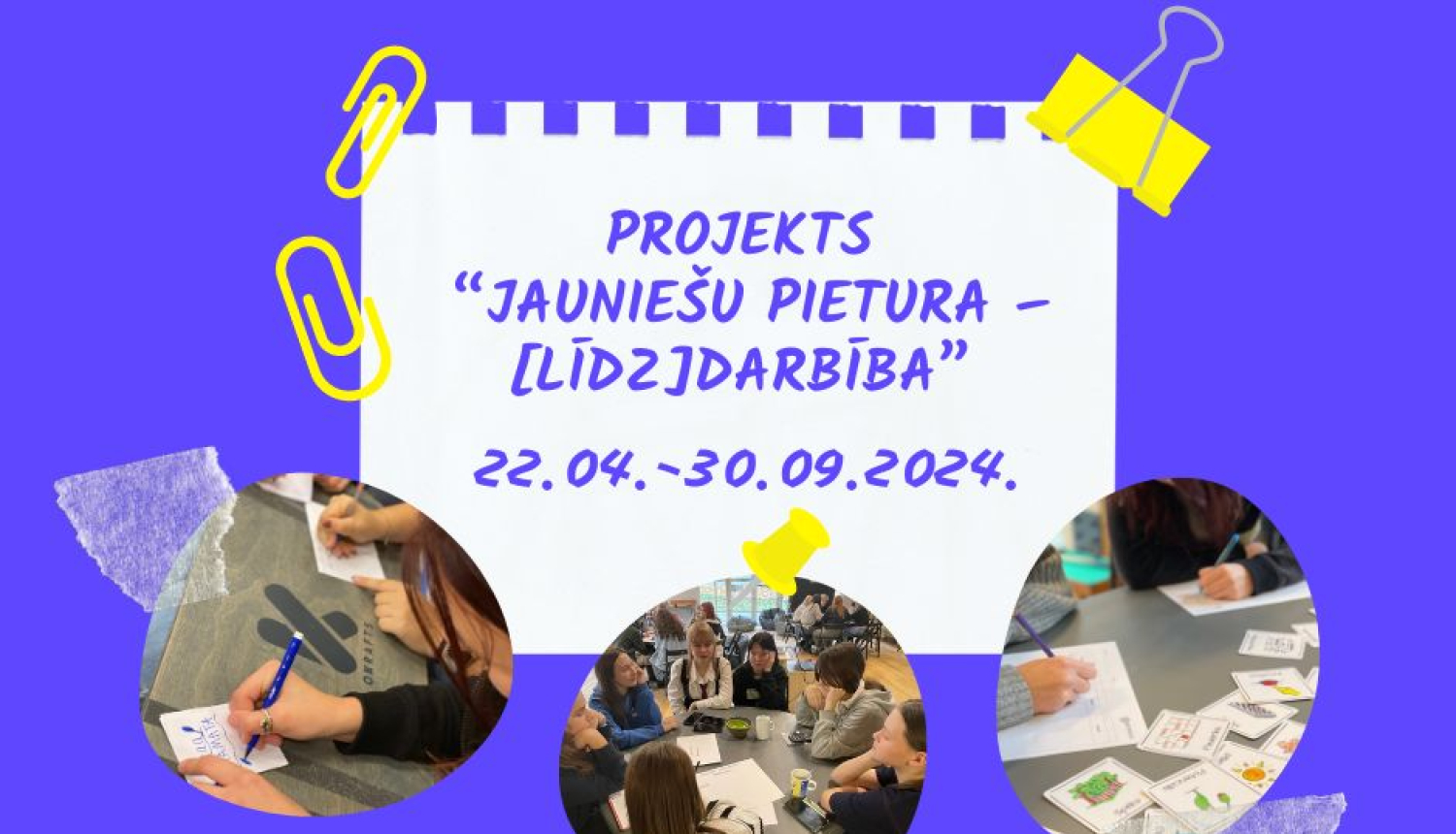 Projekts “Jauniešu pietura – [līdz]darbība” 