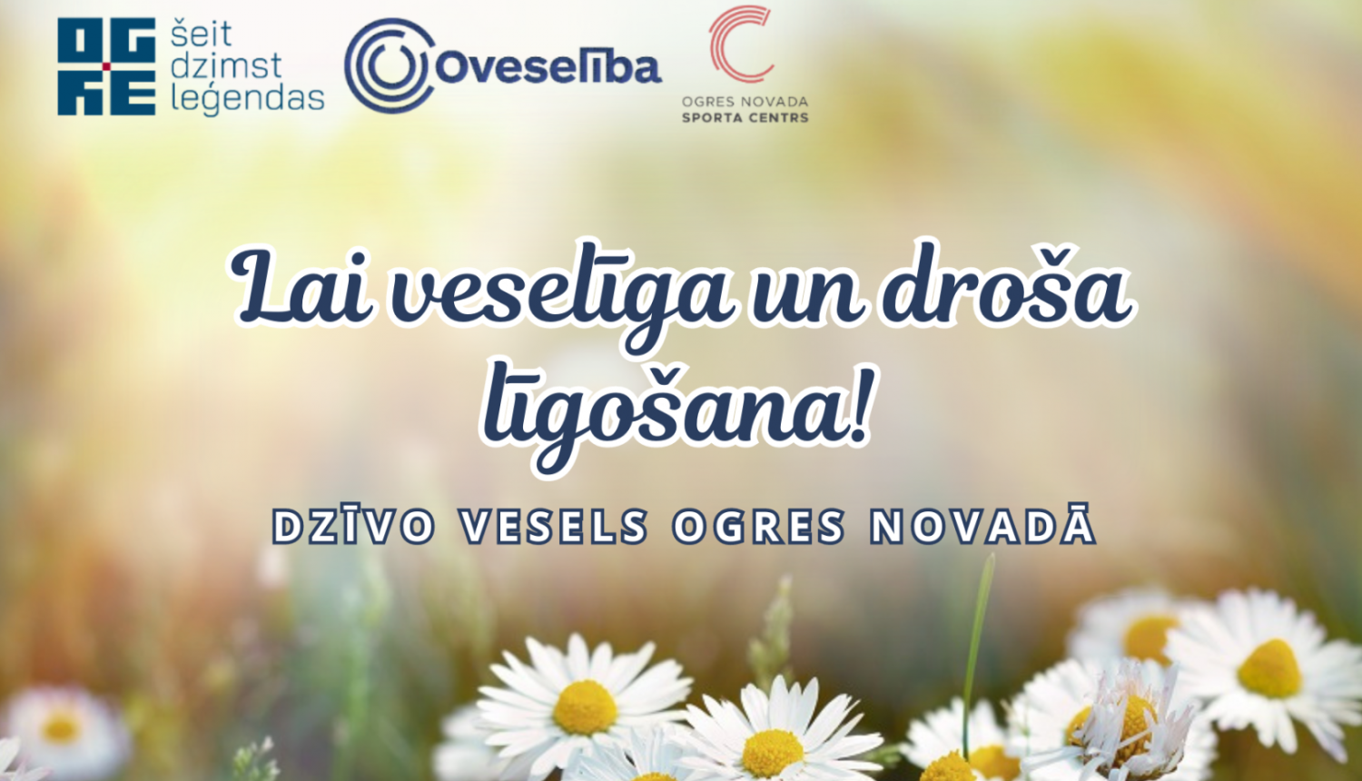 Oveselības apsveikums Līgo svētkus un aicinājums līgot droši