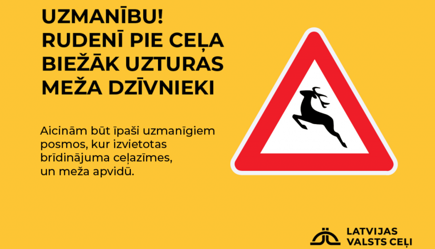 Brīdinājums par to, ka rudenī uz ceļa biežāk var parādīties meža zvēri