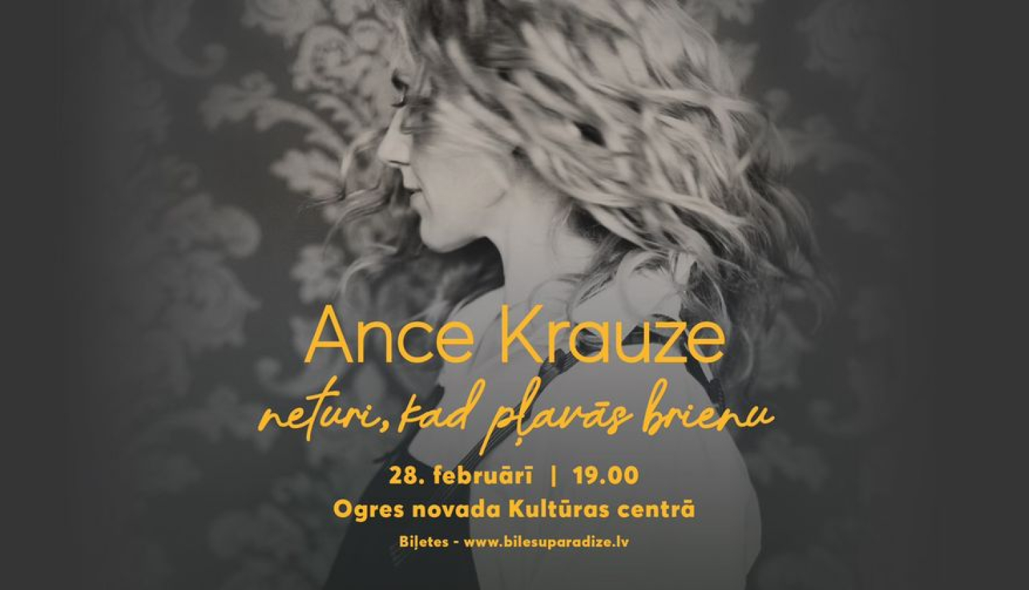 Afiša: Ance Krauze "Neturi, kad pļavās brienu" 28. februārī plkst. 19.00 Ogres novada Kultūras centrā