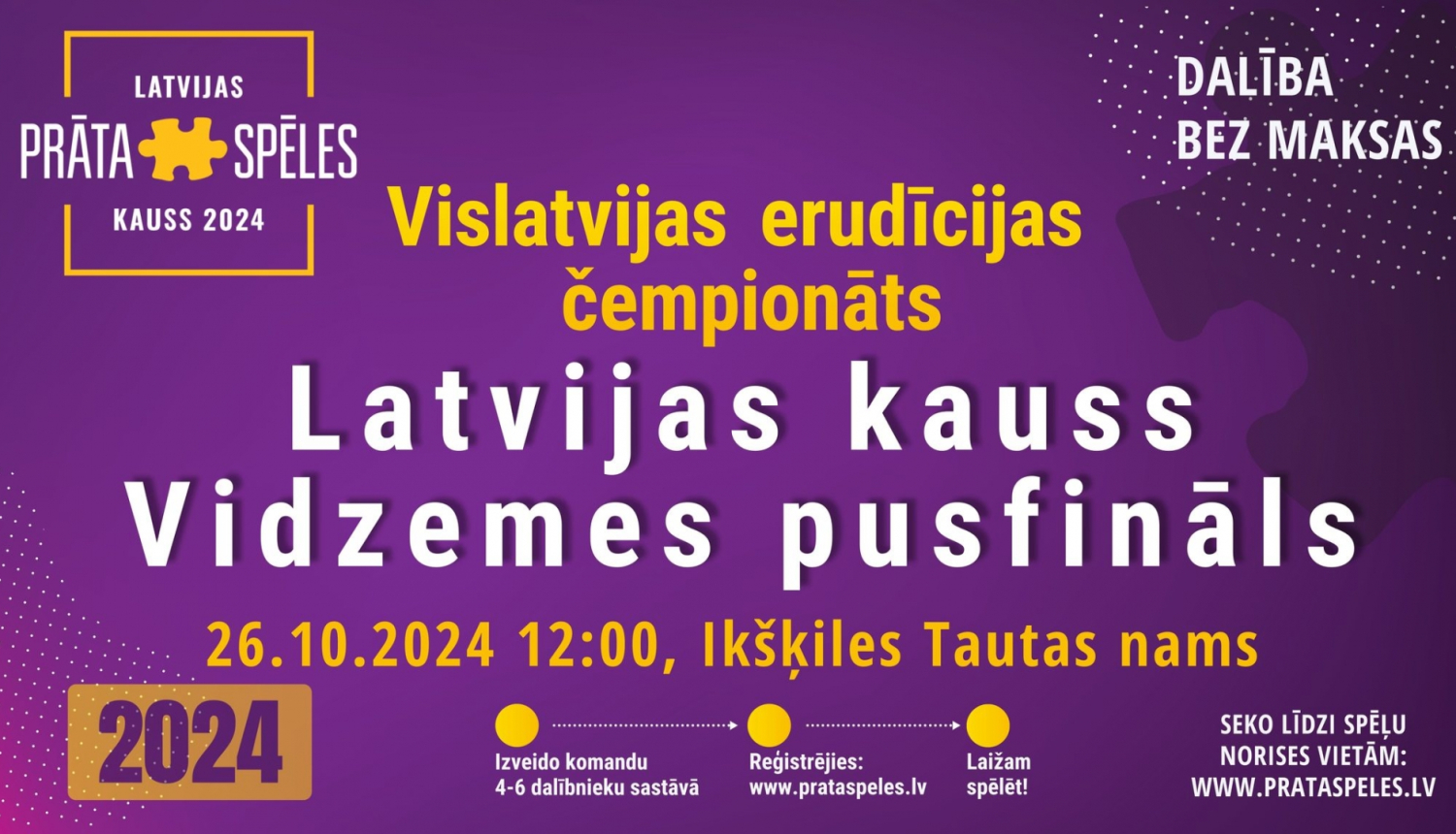 Prāta spēles VIDZEMES REĢIONĀLAIS "LATVIJAS KAUSS 2024" PUSFINĀLS Ikšķilē 26.10.2024.