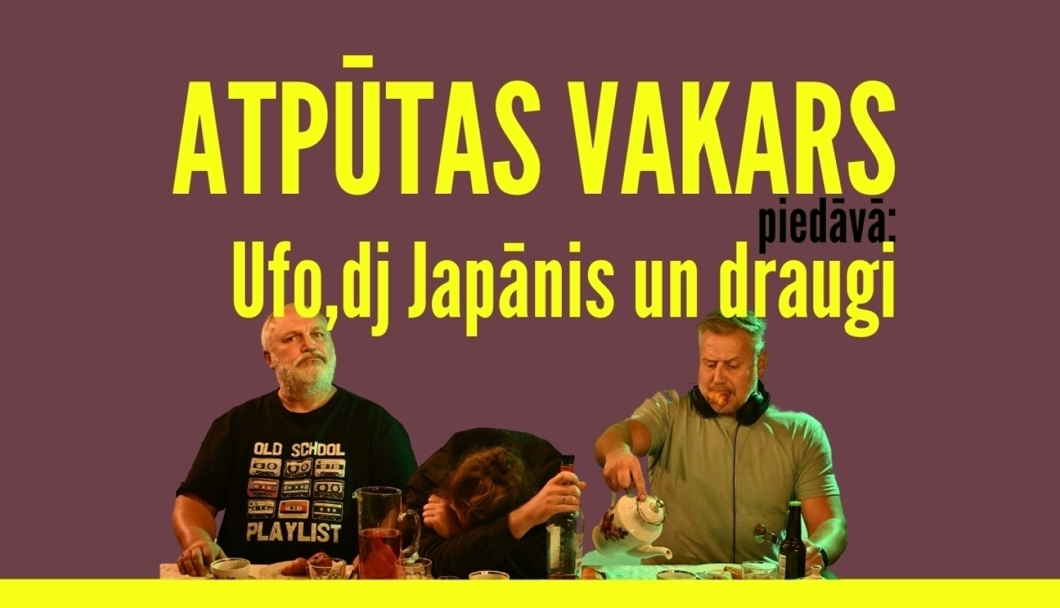 Atpūtas vakars AR UFO, DJ JAPĀNI UN DRAUGIEM Ogrē 25.10.2024.
