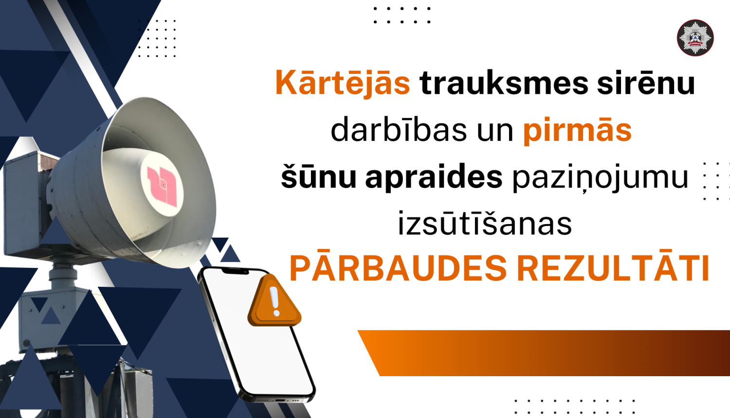 Trauksmes sirēnu un šūnu apraides pāŗbaudes rezultāti - plakāts ar sirēnas iekārtu