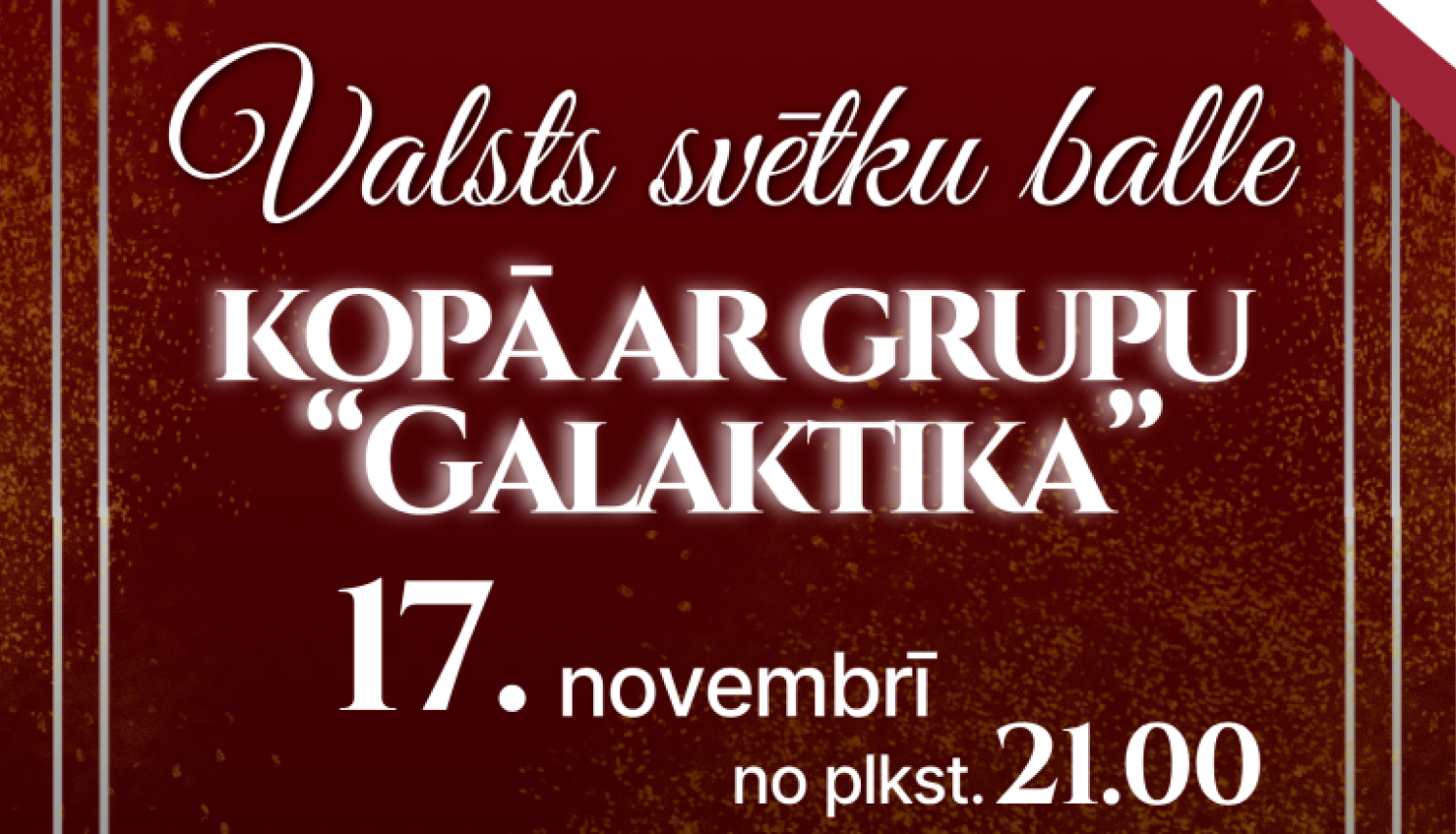 Valsts svētku balle kopā ar grupu "Galaktika" Mazozolos 17.11.2025.