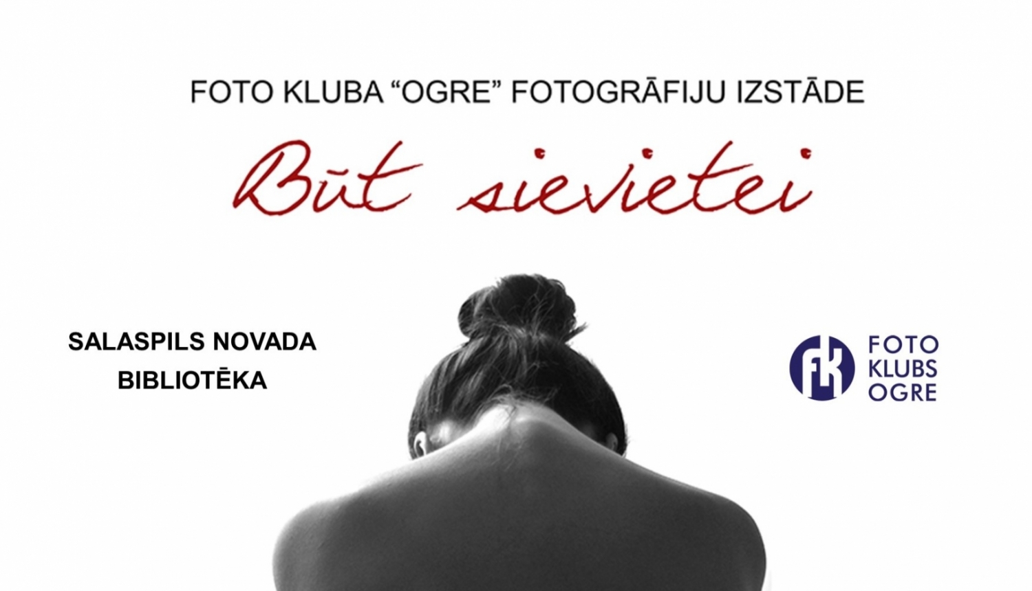 Foto kluba “Ogre” izstāde “Būt sievietei” 