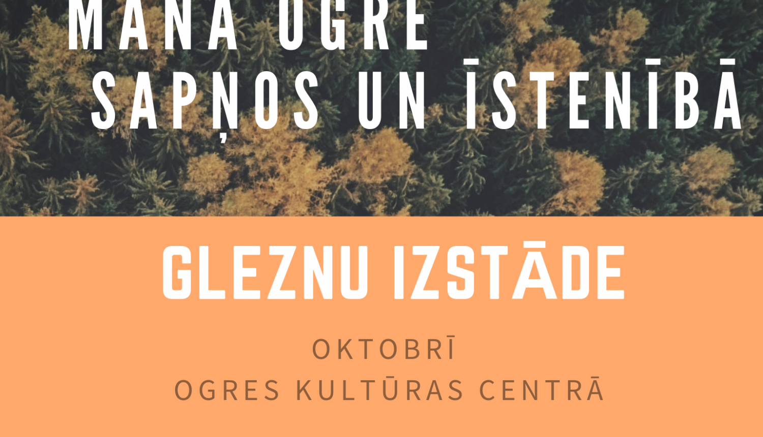 ONKC apskatāma gleznu izstāde "Mana Ogre sapņos un īstenībā"