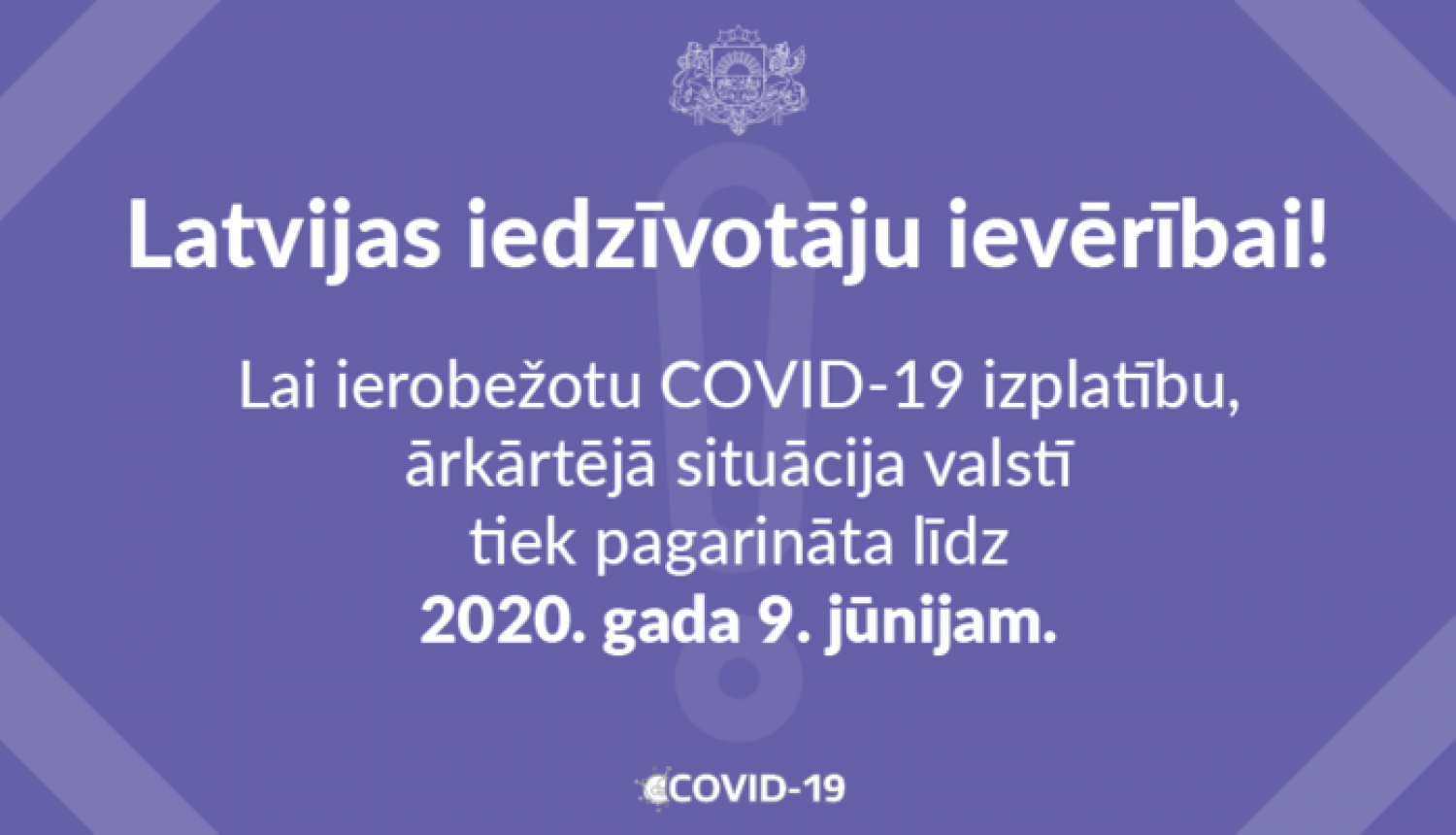 Ārkārtējā situācija Latvijā pagarināta līdz 9. jūnijam