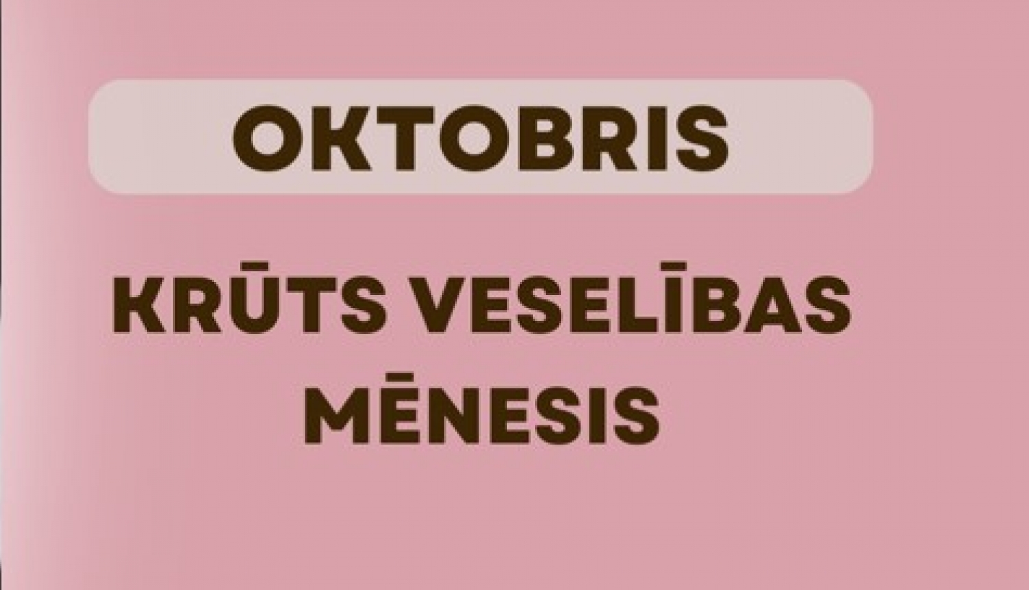 Oktobirs Krūts veselības mēnesis