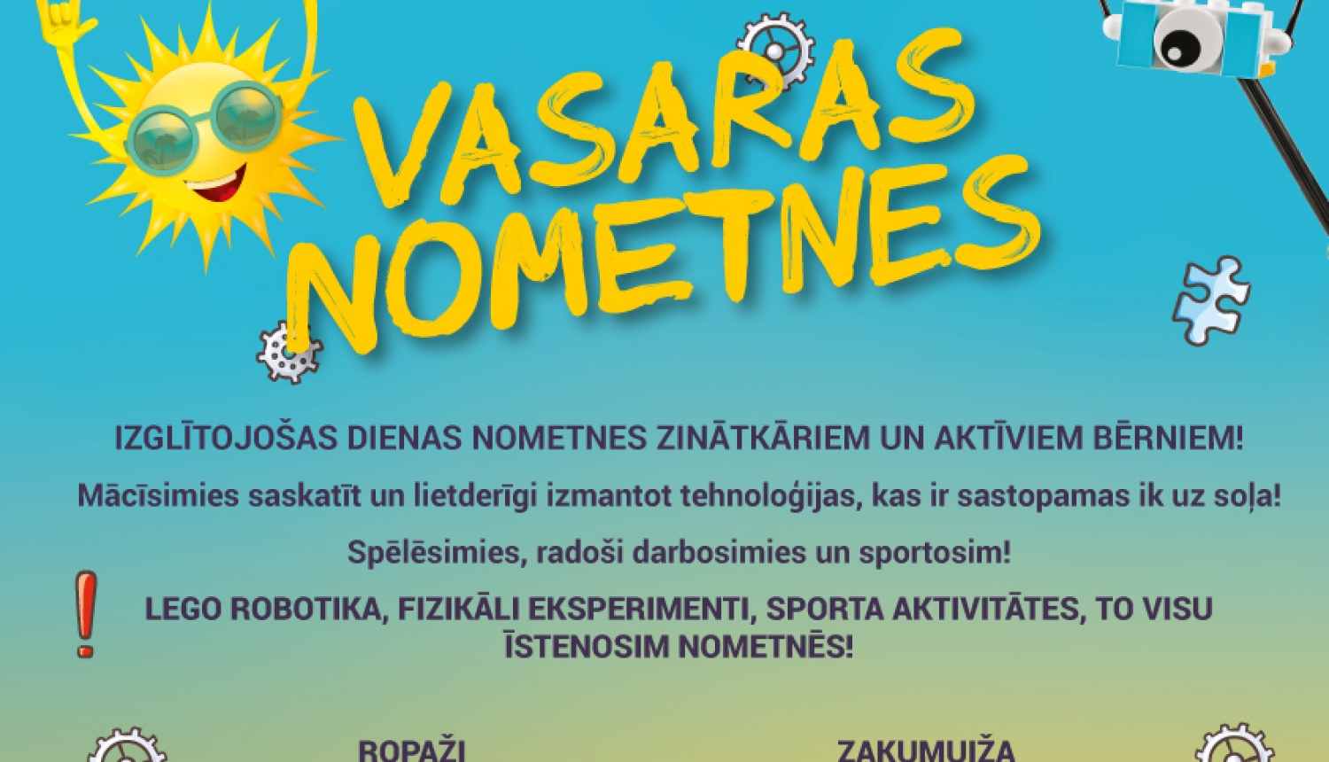 Iespēja pavadīt jēgpilnas vasaras dienas Tehnoprātnieks nometnēs Ogrē