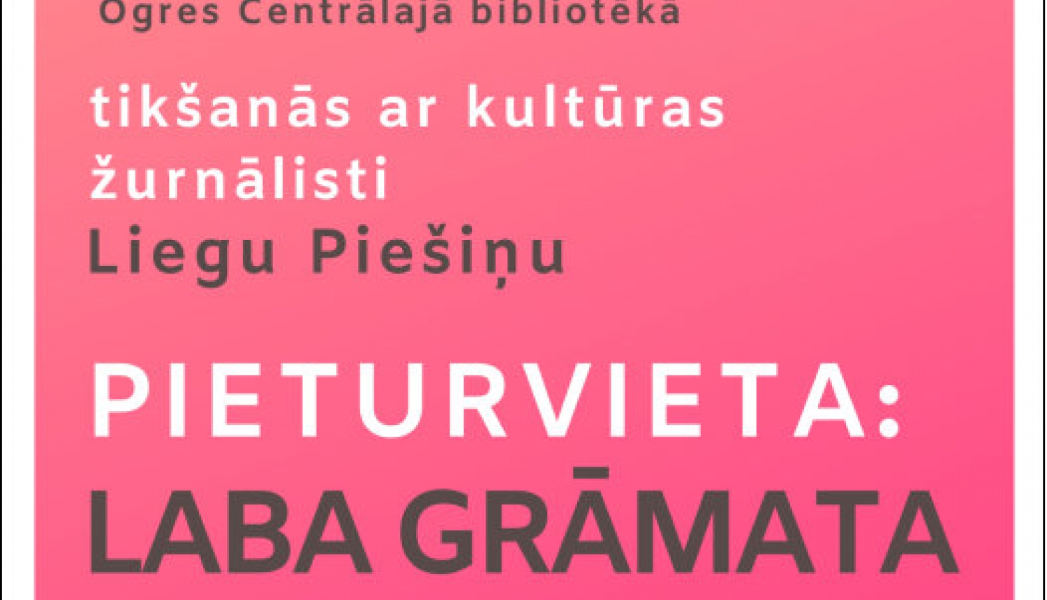 Tikšanās ar Liegu Piešiņu 12. decembrī Ogres Centrālajā bibliotēkā