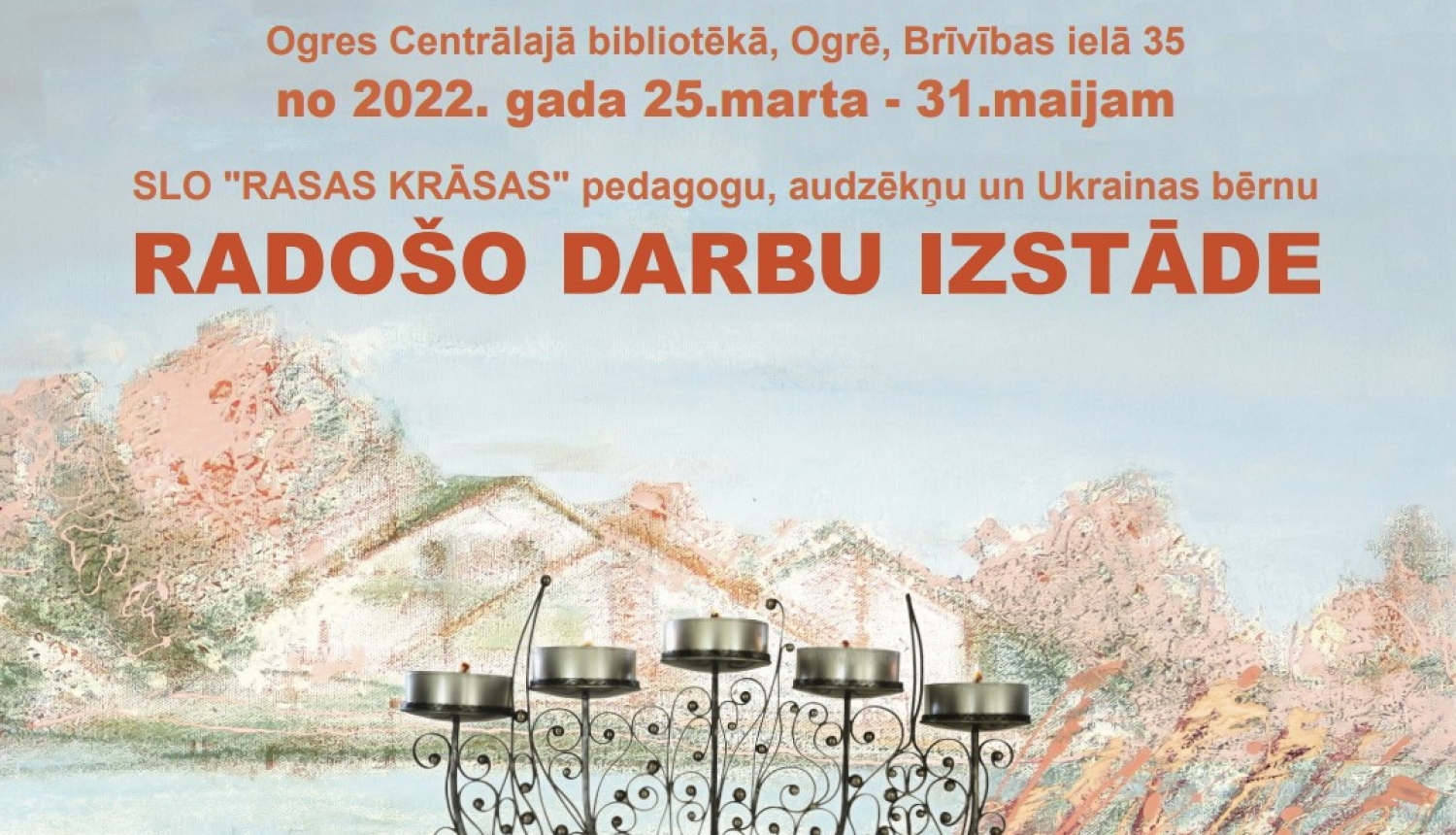 Radošo darbu izstāde Ogres Centrālajā bibliotēkā