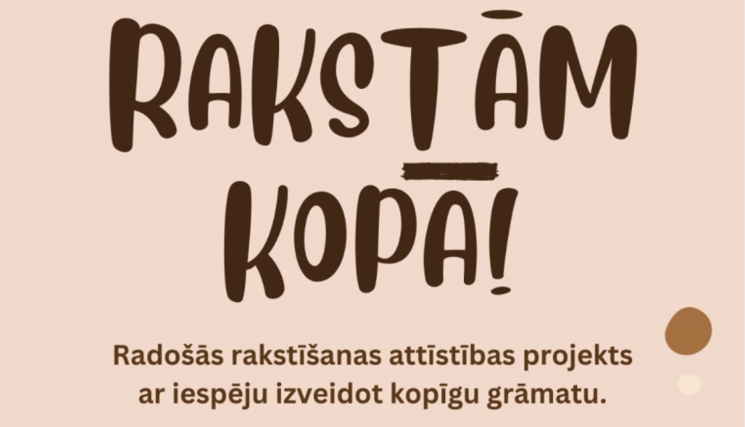 Projekta "Rakstām kopā!" plakāts