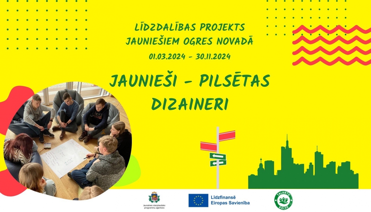 Afiša: Līdzdalības projekts jauniešiem Ogres novadā 01.03.2024. - 30.11.2024.  "Jaunieši - pilsetas dizaineri"