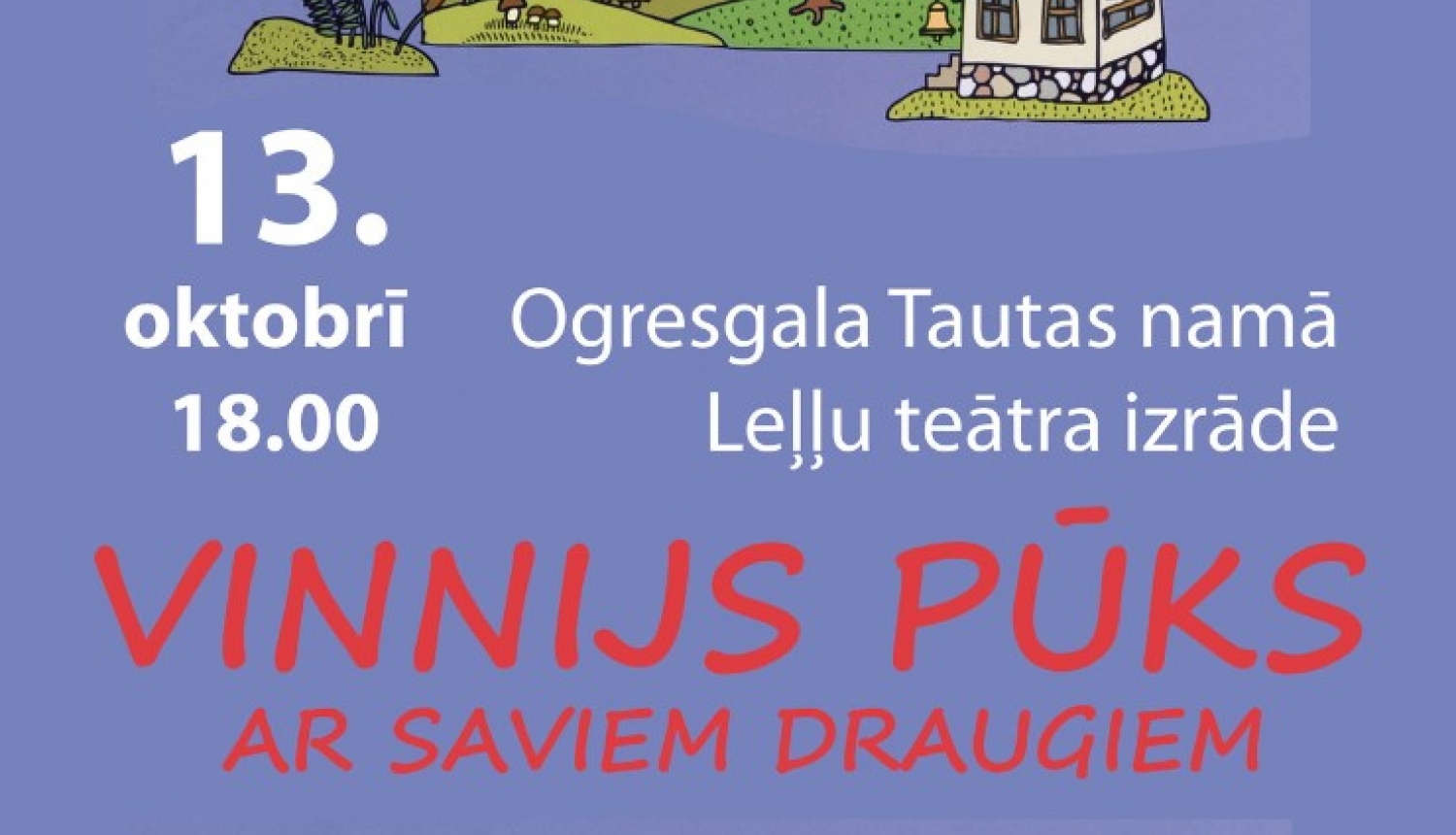 Leļļu teātra izrāde VINNIJS PŪKS UN VIŅA DRAUGI Ogresgalā